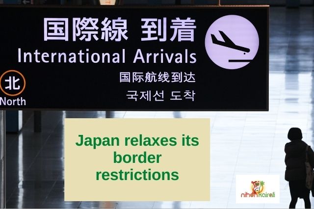 Japan relaxes its border restrictions