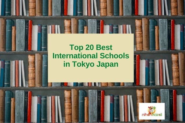 Top 20 Best International Schools in Tokyo Japan